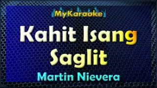 KAHIT ISANG SAGLIT - KARAOKE in the style of MARTIN NIEVERA