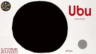 Ubu, de Jérôme Ruillier 👑 Histoire illustrée