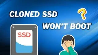 How to Fix Cloned SSD Won’t Boot | Cloned Hard Drive wont Boot Windows 10