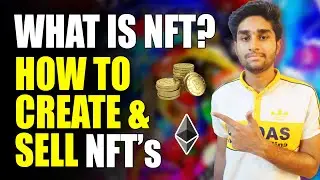 What is NFT - How to Create & Sell NFT - Make Money Online