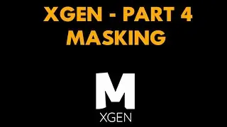 xGen Quick Start Part 4 - Masking