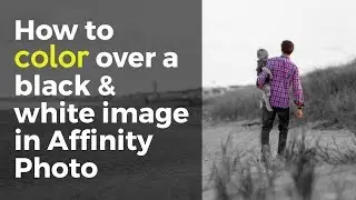 How to color over black and white image in Affinity Photo