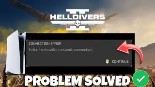 Helldrivers 2 Connection Error | Helldrivers 2 Cannot Establish connection  | Ps5 Connection Error