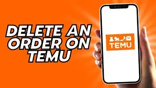 How To Delete An Order On Temu