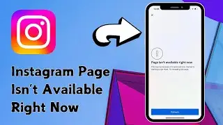 How to Fix Instagram Page Isn’t Available Right Now Problem On iPhone (2024)