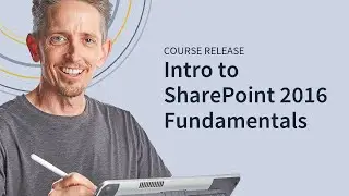 Microsoft SharePoint 2016 Fundamentals