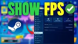 How to Show FPS in Steam (2025) | Boost Your Gaming Performance!