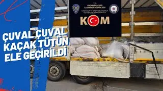 ÇUVAL ÇUVAL KAÇAK TÜTÜN ELE GEÇİRİLDİ