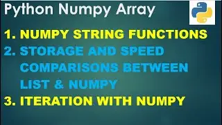 Python 3 Basics # 6.1 | Numpy Array | Storage | Speed | Iterate with numpy | Python for Beginners