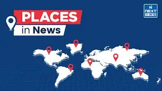 Places in News | 1st - 10th December 2024 | Geography Mapping Series | UPSC Current Affairs