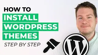 How to Install a WordPress Theme (Step by Step Guide)