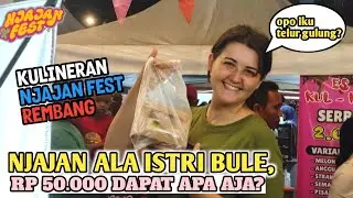 ISTRI BULE PERTAMA KALI MAKAN TELUR GULUNG || KULINERAN DI FESTIVAL JAJAN TERBESAR KOTA REMBANG