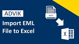 How to Import EML File to Excel? Updated 2024 Tutorial