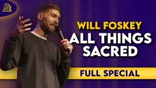 Will Foskey | All Things Sacred (Full Comedy Special)