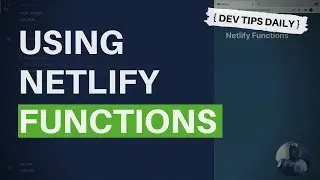 DevTips Daily: How to setup and use Netlify Functions