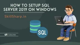 How to Setup MS SQL Server 2019  and SSMS on Windows