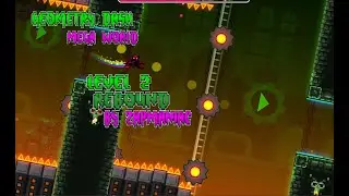 Geometry Dash Mega World Rebound By ZapManiac (Level 2)