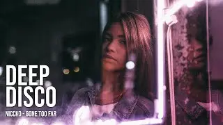 NICCKO - Gone Too Far 