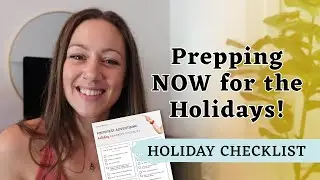 Prepping NOW for the Holidays! | Holiday Checklist