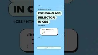 Unlock CSS Powers with Pseudo-Class Selectors 