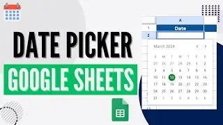 Add a Calendar Date Picker in Google Sheets Tutorial