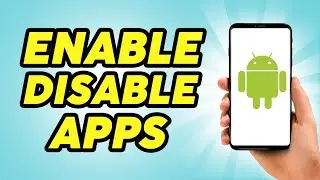 How To Enable Disabled Apps in Android - 2024