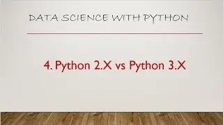 4  Python 2 X vs Python 3 X which version to use