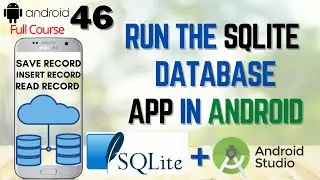 How to Run SQLite database app in Android Studio | SQLite Database full course android