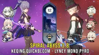 C2 Keqing Quckbloom and C0 Lyney Mono Pyro - Genshin Impact Abyss 3.8 - Floor 12 9 Stars