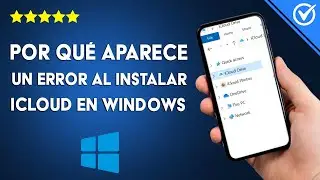 ¿Por qué aparece un error al instalar ICLOUD en WINDOWS 10? - Causas y soluciones