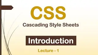 Cascading Style Sheets Introduction | How to use CSS with HTML | Lec -1