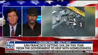 Colion Noir Joins Tucker Carlson to Expose San Francisco's Drug and Homelessness Problem