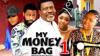 MY MONEY BAG SEASON 1 -(New Trending Movie)Kanayo.O.kanayo,Ekene umenwa,UjamChukwunonso 2023  Movie