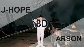 j-hope (제이홉) - Arson  [8D USE HEADPHONE] 🎧