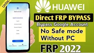 All Huawei FRP Bypass 2022||FRP Unlock/Bypass Google Account Lock || without PC No Need Downgrade