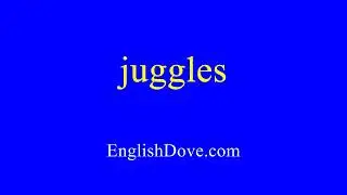 How to pronounce juggles in American English