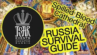 (Ep. 51) Spilled Blood Cathedral - Tsar Events DMC & PCO's RUSSIA SURVIVAL GUIDE 