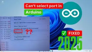 Fix Arduino COM Port Not Found | Arduino Port Problem Solved (Easy Method)