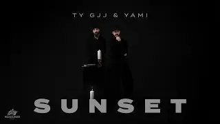 Ty Gjj & Yami - Sunset (Lyric Video)