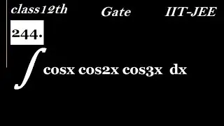 Evaluate the integral : ∫ cosx cos2x cos3x dx