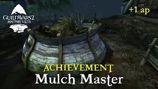Mulch Master - Achievement - Guild Wars 2: Janthir Wilds