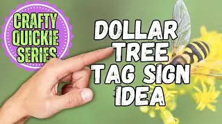 CRAFTY QUICKIE Series Dollar Tree Tag Sign BEE Decor IDEA