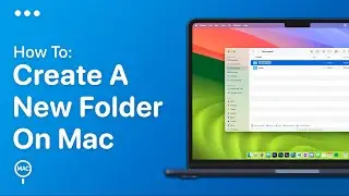 How To Make A New Folder On A Mac - 4 Methods