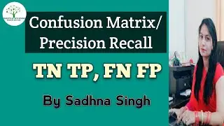 Confusion Matrix | Precision Recall | Concepts Of Machine Learning | Best Explanation