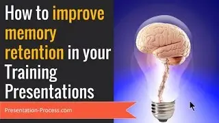 How to Improve Your Audiences Memory Retention In Training (Presentation Skills)