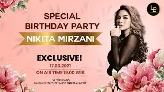 EXCLUSIVE !! NIKITA MIRZANI BIRTHDAY PARTY.. BERLIMPAH KESERUAN DAN GIVEAWAY !!!