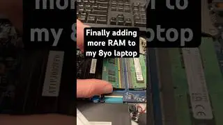 Adding more RAM to my 8 year old laptop 