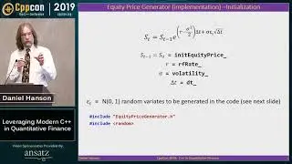 Leveraging Modern C++ in Quantitative Finance - Daniel Hanson - CppCon 2019