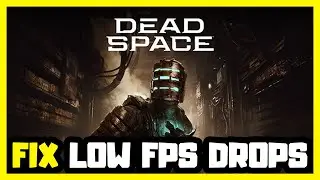 How to FIX Dead Space Low FPS Drops | FPS BOOST