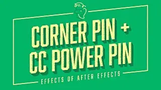 Corner Pin + CC Power Pin | Effects of After Effects